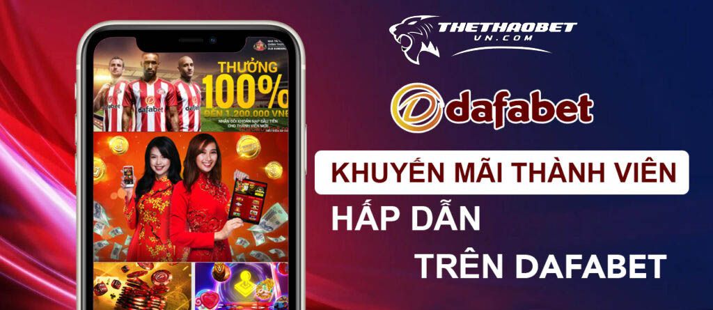 TOP 20 nhà cái khuyến mãi thành viên mới hấp dẫn nhất 19 nha cai khuyen mai dafabet