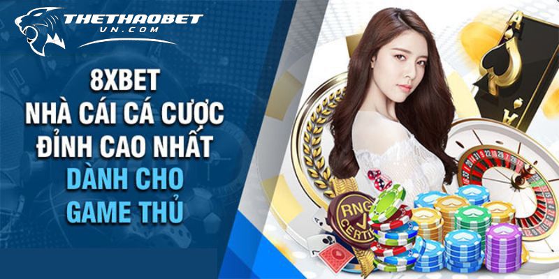 Top 10 nhà cái uy tín và an toàn nhất hiện nay 13 Nhà cái uy tín có triển vọng trong thị trường cá cược - 8XBET