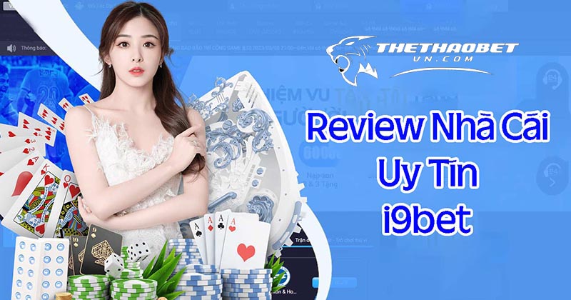 Top 10 nhà cái uy tín và an toàn nhất hiện nay 6 ưu điểm nhà cái i9bet