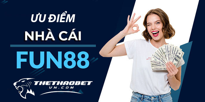 Top 10 nhà cái uy tín và an toàn nhất hiện nay 12 ưu điểm nhà cái uy tín fun88