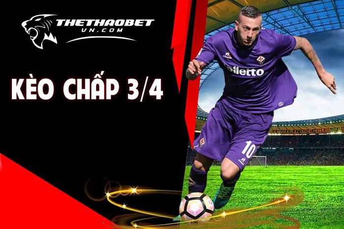 Các tỷ lệ kèo châu á dễ đánh nhất 2025 6 Tỷ lệ kèo châu á chấp 3/4